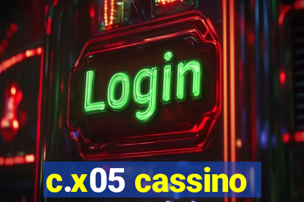 c.x05 cassino